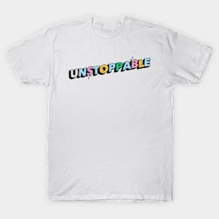 Unstoppable- Positive Vibes Motivation Quote T-Shirt